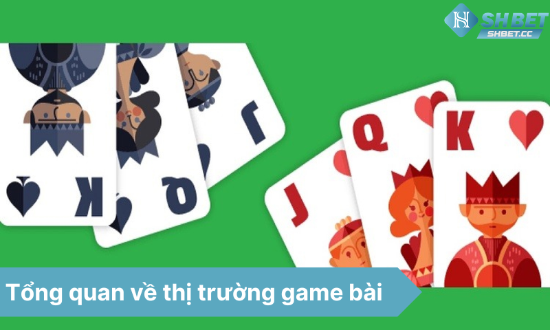 Tong-quan-ve-thi-truong-game-bai-doi-thuong